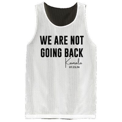 We Are Not Going Back Kamala Rally Chants Mesh Reversible Basketball Jersey Tank