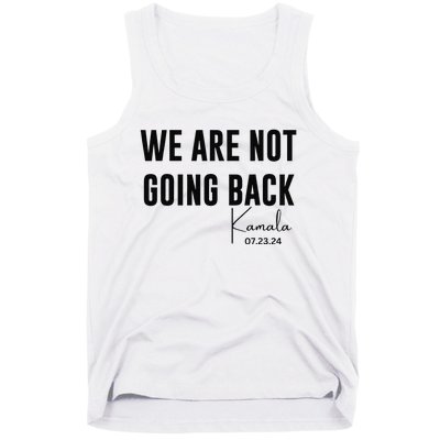 We Are Not Going Back Kamala Rally Chants Tank Top