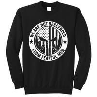 We Are Not Descended From Fearful  Patriotic 1776 Skull Sweatshirt