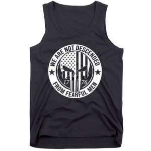 We Are Not Descended From Fearful  Patriotic 1776 Skull Tank Top