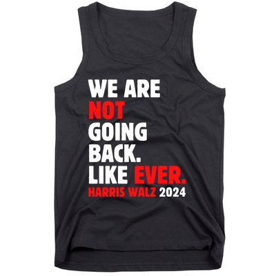 We Are Not Going Back Like Ever Tank Top