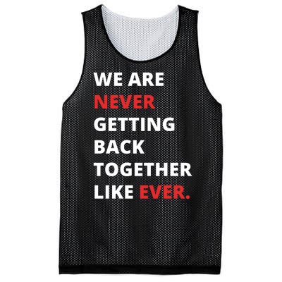 We Are Never Getting Back Together Like Ever Mesh Reversible Basketball Jersey Tank