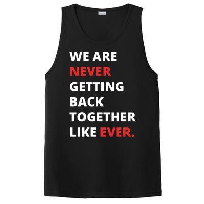 We Are Never Getting Back Together Like Ever PosiCharge Competitor Tank