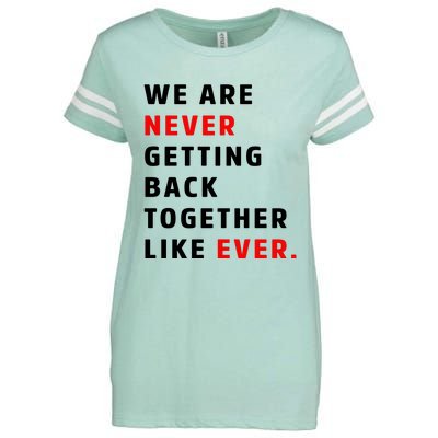 We Are Never Getting Back Together Like Ever Enza Ladies Jersey Football T-Shirt