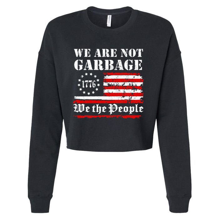 We Are Not Garbage Proud Garbage Cropped Pullover Crew