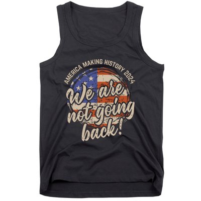 We Are Not Going Back America History 2024 Speech Usa Flag Tank Top