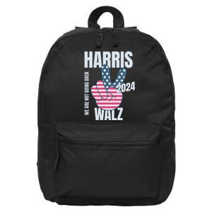 We Are Not Going Back Kamala Harris Tim Walz 2024 Vote Election Peace Sign Flag 16 in Basic Backpack