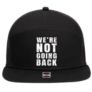 We Are Not Going Back Vote For 2024 President Kamalaharris Gift 7 Panel Mesh Trucker Snapback Hat