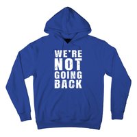 We Are Not Going Back Vote For 2024 President Kamalaharris Gift Hoodie