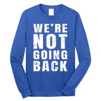 We Are Not Going Back Vote For 2024 President Kamalaharris Gift Long Sleeve Shirt