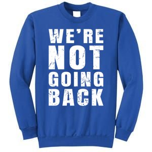 We Are Not Going Back Vote For 2024 President Kamalaharris Gift Sweatshirt