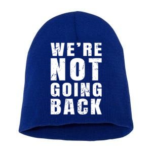 We Are Not Going Back Vote For 2024 President Kamalaharris Gift Short Acrylic Beanie