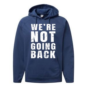 We Are Not Going Back Vote For 2024 President Kamalaharris Gift Performance Fleece Hoodie