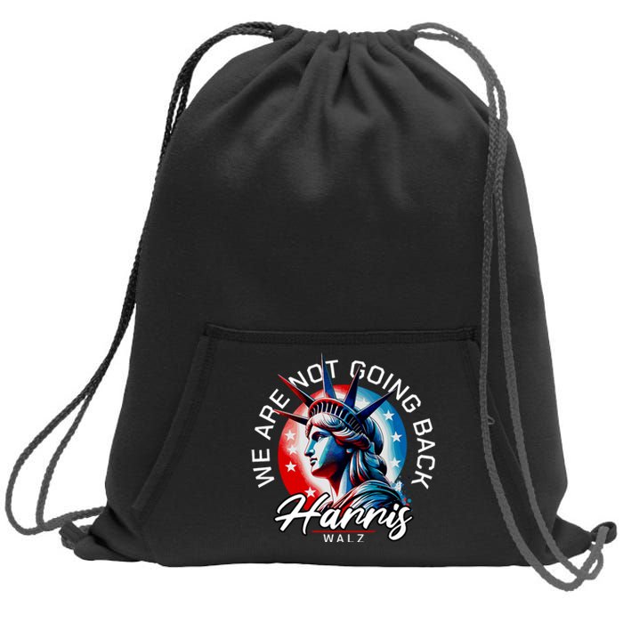 We Are Not Going Back Harris Walz Sweatshirt Cinch Pack Bag