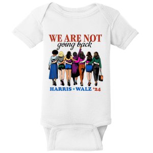 We Are Not Going Back Kamala Harris Waltz 24 Madam President Baby Bodysuit