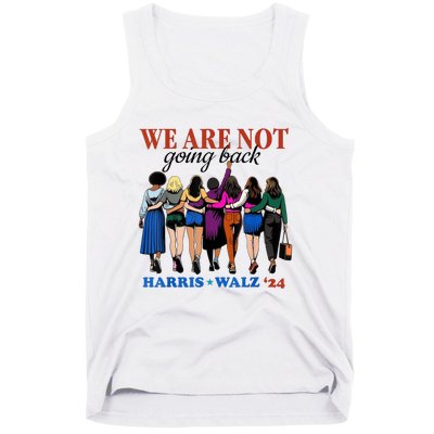 We Are Not Going Back Kamala Harris Waltz 24 Madam President Tank Top