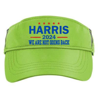 We Are Not Going Back Vote For 2024 Gift Adult Drive Performance Visor