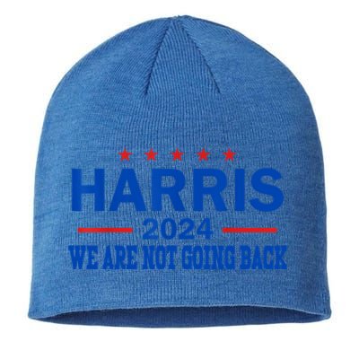 We Are Not Going Back Vote For 2024 Gift Sustainable Beanie