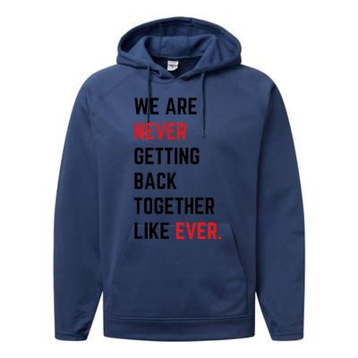 We Are Never Getting Back Together Like Ever Eras TS Lover Performance Fleece Hoodie