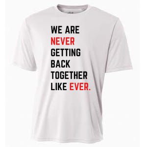 We Are Never Getting Back Together Like Ever Eras TS Lover Cooling Performance Crew T-Shirt