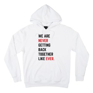 We Are Never Getting Back Together Like Ever Eras TS Lover Hoodie