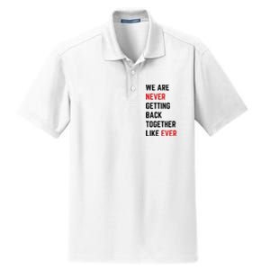 We Are Never Getting Back Together Like Ever Eras TS Lover Dry Zone Grid Polo