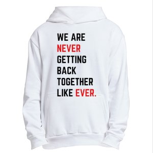 We Are Never Getting Back Together Like Ever Eras TS Lover Urban Pullover Hoodie