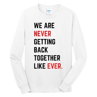 We Are Never Getting Back Together Like Ever Eras TS Lover Tall Long Sleeve T-Shirt