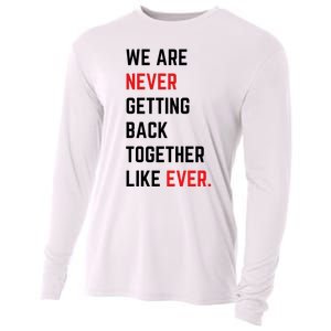 We Are Never Getting Back Together Like Ever Eras TS Lover Cooling Performance Long Sleeve Crew