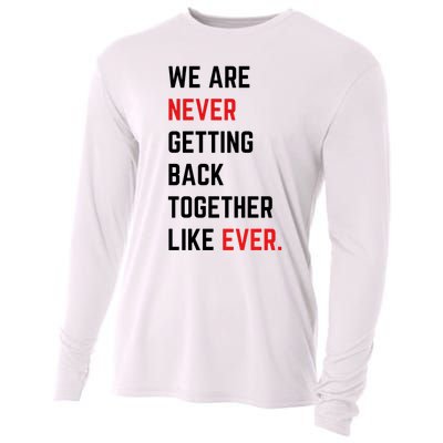 We Are Never Getting Back Together Like Ever Eras TS Lover Cooling Performance Long Sleeve Crew