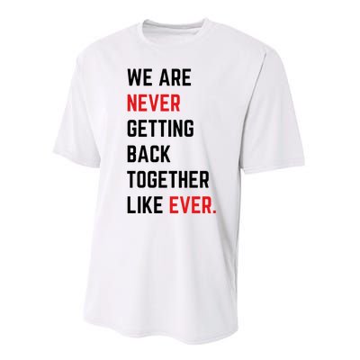 We Are Never Getting Back Together Like Ever Eras TS Lover Performance Sprint T-Shirt