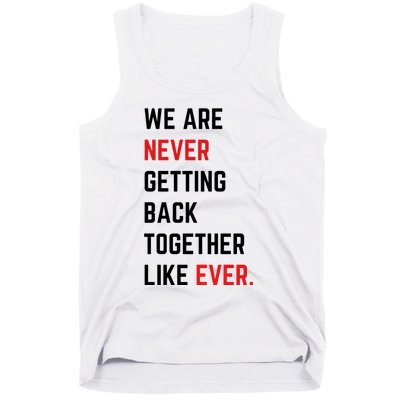 We Are Never Getting Back Together Like Ever Eras TS Lover Tank Top