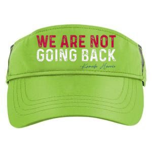 We Are Not Going Back 2024 Adult Drive Performance Visor