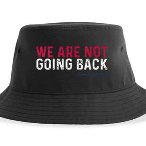 We Are Not Going Back 2024 Sustainable Bucket Hat