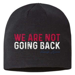 We Are Not Going Back 2024 Sustainable Beanie