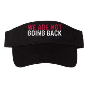 We Are Not Going Back 2024 Valucap Bio-Washed Visor