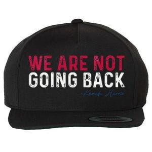 We Are Not Going Back 2024 Wool Snapback Cap