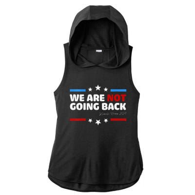 We Are Not Going Back Kamala Harris 2024 President Campaign Ladies PosiCharge Tri-Blend Wicking Draft Hoodie Tank