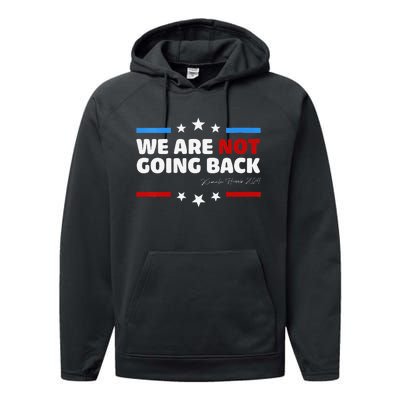 We Are Not Going Back Kamala Harris 2024 President Campaign Performance Fleece Hoodie