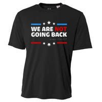 We Are Not Going Back Kamala Harris 2024 President Campaign Cooling Performance Crew T-Shirt