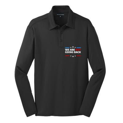 We Are Not Going Back Kamala Harris 2024 President Campaign Silk Touch Performance Long Sleeve Polo