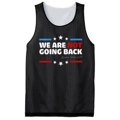 We Are Not Going Back Kamala Harris 2024 President Campaign Mesh Reversible Basketball Jersey Tank