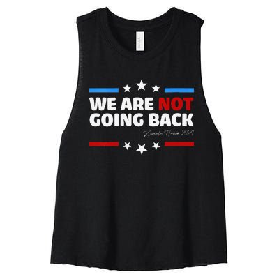 We Are Not Going Back Kamala Harris 2024 President Campaign Women's Racerback Cropped Tank