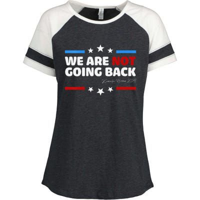 We Are Not Going Back Kamala Harris 2024 President Campaign Enza Ladies Jersey Colorblock Tee