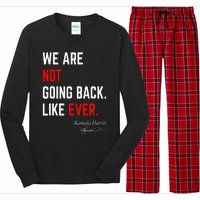 We Are Not Going Back Like Ever Kamala Harris 2024 Long Sleeve Pajama Set