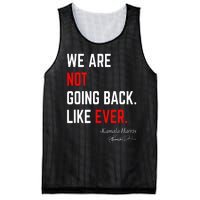 We Are Not Going Back Like Ever Kamala Harris 2024 Mesh Reversible Basketball Jersey Tank