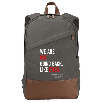 We Are Not Going Back Like Ever Kamala Harris 2024 Cotton Canvas Backpack
