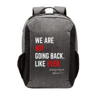 We Are Not Going Back Like Ever Kamala Harris 2024 Vector Backpack