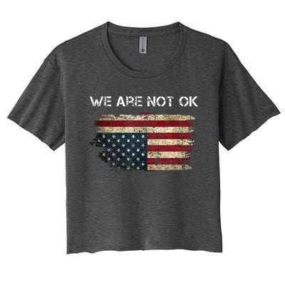 We Are Not Ok Usa Flag Upside Down Women's Crop Top Tee