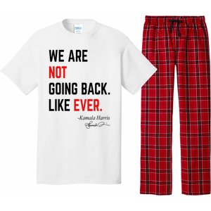 We Are Not Going Back Like Ever Kamala Harris 2024 Pajama Set